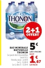 Eau Minérale Naturelle - THONON en promo chez Super U Antony à 5,00 €