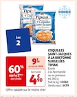 COQUILLES SAINT-JACQUES À LA BRETONNE SURGELÉES - TIPIAK dans le catalogue Auchan Supermarché
