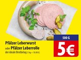 Pfälzer Leberwurst oder Pfälzer Leberrolle bei famila Nordost im Neu Wulmstorf Prospekt für 5,00 €