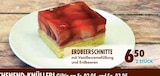 Erdbeeren im EDEKA Prospekt ERDBEERSCHNITTE im aktuellen EDEKA Prospekt für 6,50 €