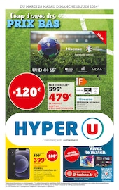 Catalogue Supermarchés Hyper U en cours à Rosnay et alentours, "Coup d'envoi des PRIX BAS", 20 pages, 28/05/2024 - 16/06/2024