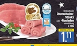 Oberschalen-Steaks oder -Rouladen bei EDEKA im Stockdorf Prospekt für 1,11 €