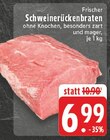 Aktuelles Schweinerückenbraten Angebot bei E center in Wuppertal ab 6,99 €