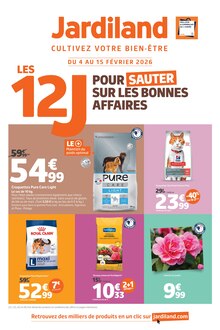 Catalogue Jardiland à La Patte d'Oie cette semaine, valable du 04/02/2026 au 15/02/2026 Prospectus Jardiland à La Patte d'Oie, "LES 12J POUR SAUTER SUR LES BONNES AFFAIRES", 8 pages de promos valables du 04/02/2026 au 15/02/2026