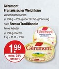 Französischer Weichkäse oder Traditionale von Géramont oder Bresso im aktuellen V-Markt Prospekt für 1,99 €