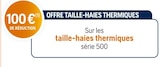 OFFRE TAILLE-HAIES THERMIQUES à Husqvarna dans Insming