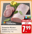 Schweine-Rückenbraten Angebote von INITIATIVE TIERWOHL bei E center Reutlingen für 7,99 €