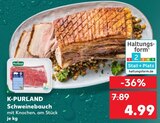Schweinebauch Angebote von K-PURLAND bei Kaufland Aachen für 4,99 €
