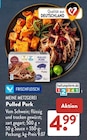 Pulled Pork im ALDI SÜD Prospekt Pulled Pork von MEINE METZGEREI im aktuellen ALDI SÜD Prospekt für 4,99 €