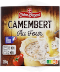 Camembert au four - Chêne d'Argent en promo chez Lidl Joué-lès-Tours à 2,89 €