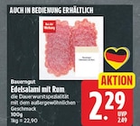 Edelsalami mit Rum von Bauerngut für 2,29 € bei EDEKA im Angebot Edelsalami mit Rum von Bauerngut im aktuellen EDEKA Prospekt