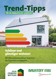 Baustoff Mill Prospekt für Flörsbachtal: "Trend-Tipps für die energetische Sanierung", 9 Seiten, 14.03.2025 - 23.03.2025