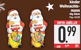 Weihnachtsmann von Kinder im aktuellen EDEKA Prospekt für 0,99 €