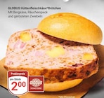 Aktuelles HüttenkäseBrötchen Angebot bei GLOBUS in Ludwigshafen (Rhein) ab 2,00 €