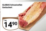 Schweinefilet Geräuchert Angebote von Globus bei GLOBUS Halle für 14,90 €