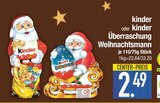 Kinder ueberraschung im EDEKA Prospekt Weihnachtsmann von Kinder oder Kinder Überraschung im aktuellen EDEKA Prospekt für 2,49 €