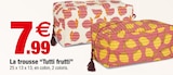 La trousse “Tutti frutti” - Bazarland à Avignon La trousse “Tutti frutti” en promo chez Bazarland Avignon à 7,99 €