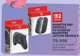 Manette pro switch 2 ou paire de manettes joycon switch 2 - Hyper U à Saintes Manette pro switch 2 ou paire de manettes joycon switch 2 en promo chez Hyper U Saintes à 79,99 €