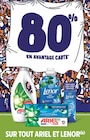 Intermarché Saint-Riquier - Promo 80% EN AVANTAGE CARTE SUR TOUT ARIEL ET LENOR Promo 80% EN AVANTAGE CARTE SUR TOUT ARIEL ET LENOR à dans le catalogue Intermarché à Saint-Riquier