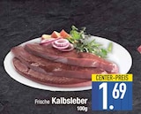 Frische Kalbsleber  im aktuellen EDEKA Prospekt für 1,69 €