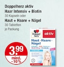 Haar Intensiv + Biotin im V-Markt Prospekt Haar Intensiv + Biotin von Doppelherz im aktuellen V-Markt Prospekt fĂŒr 3,99 âŹ