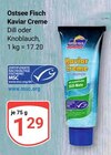 Kaviar Creme Dill im Angebot bei GLOBUS in Gera Kaviar Creme Dill Angebote von Ostsee Fisch bei GLOBUS Gera für 1,29 €