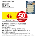 Suprême Soufflés aux Cèpes et aux Girolles - Saint Jean en promo chez Intermarché Express Suprême Soufflés aux Cèpes et aux Girolles - Saint Jean dans le catalogue Intermarché Express
