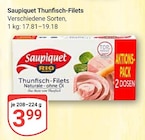 Thunfisch-Filets Angebote von Saupiquet bei GLOBUS Saarbrücken für 3,99 €