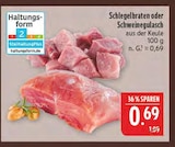 Schlegelbraten Angebote bei Marktkauf Schweinfurt für 0,69 €