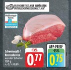 Aktuelles Schweinesaft-/Krustenbraten aus der Schulter Angebot bei EDEKA in Würzburg ab 0,75 €