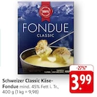 Schweizer Classic Käse-Fondue bei EDEKA im Wiernsheim Prospekt für 3,99 €
