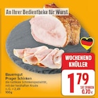 Prager Schinken von Bauerngut für 1,79 € bei E center im Angebot Prager Schinken von Bauerngut im aktuellen E center Prospekt