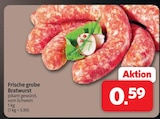 Frische grobe Bratwurst bei Markant Nordwest im Brinkum Prospekt für 0,59 €