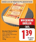 Butterkäse von Bonbel für 1,39 € bei E center im Angebot Butterkäse von Bonbel im aktuellen E center Prospekt