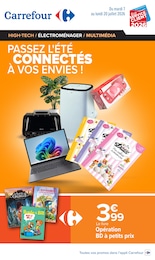 Prospectus Carrefour à Saint-Maur-des-Fossés "PASSEZ L'ÉTÉ CONNECTÉS À VOS ENVIES !", 23 pages, 07/07/2026 - 20/07/2026