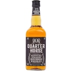 Bourbon Whisky - QUARTER HORSE en promo chez Carrefour Aulnay-sous-Bois à 13,55 €