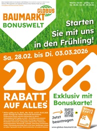 Globus-Baumarkt Prospekt für Schweinfurt mit 5 Seiten Globus-Baumarkt Prospekt für Schweinfurt: "Starten Sie mit uns in den Frühling!", 5 Seiten, 28.02.2026 - 03.03.2026