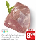 Schweinehals bei EDEKA im Prospekt "" für 8,99 €