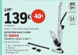 Aspirateur balai flexxo - BOSCH en promo chez E.Leclerc Poitiers à 139,00 €