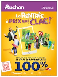 Auchan Catalogue "La Rentrée à prix qui CLAC !", 40 pages, Brunoy,  03/08/2022 - 23/08/2022