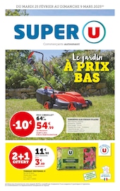 Catalogue Supermarchés Super U en cours à Uvernet-Fours et alentours, "Le jardin À PRIX BAS", 28 pages, 25/02/2025 - 09/03/2025