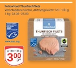 Thunfischfilets im Angebot bei GLOBUS in Bad Kreuznach Thunfischfilets Angebote von Followfood bei GLOBUS Bad Kreuznach für 3,00 €