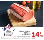 Viande bovine rôti à rôtir en promo chez Super U Malakoff à 14,99 €