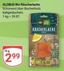 Bio Räucherlachs im Angebot bei GLOBUS in Jena Bio Räucherlachs Angebote von Globus bei GLOBUS Jena für 2,99 €