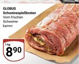 Schweinespießbraten im Angebot bei GLOBUS in Siegen Schweinespießbraten Angebote von GLOBUS bei GLOBUS Siegen für 8,90 €