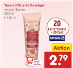 Duschgel im Angebot bei Netto Marken-Discount in Hürth Duschgel Angebote von Tesori d'Oriente bei Netto Marken-Discount Hürth für 2,79 €