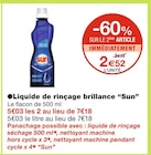●Liquide de rinçage brillance - Sun en promo chez Monoprix Le Grand-Quevilly à 2,52 €