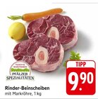 Rinder-Beinscheiben Angebot in Siebeldingen Rinder-Beinscheiben im aktuellen Prospekt bei EDEKA in Siebeldingen