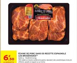 Échine de porc sans os Recette Espagnole - Les Braserades dans le catalogue Intermarché Super