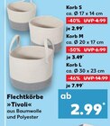 Flechtkörbe Tivoli  im aktuellen Kaufland Prospekt für 2,99 €